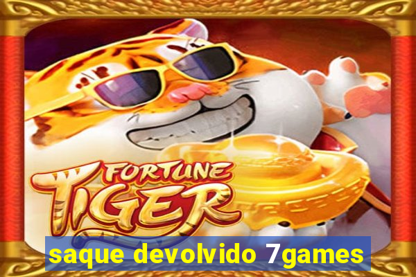 saque devolvido 7games